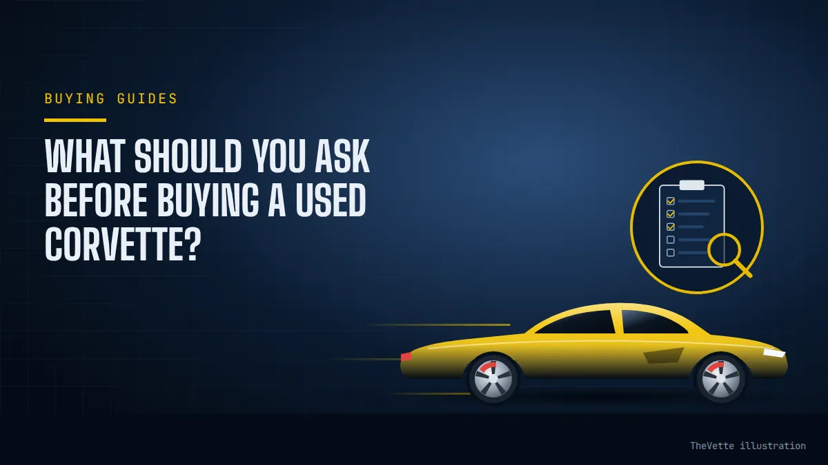 Illustrated cover for What Should You Ask Before Buying a Used Corvette?